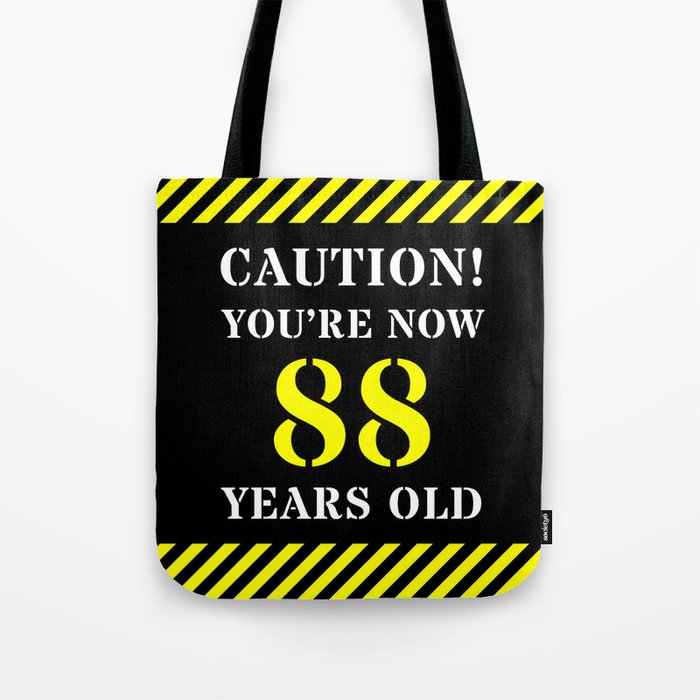 88th Birthday - Warning Stripes and Stencil Style Text Tote Bag