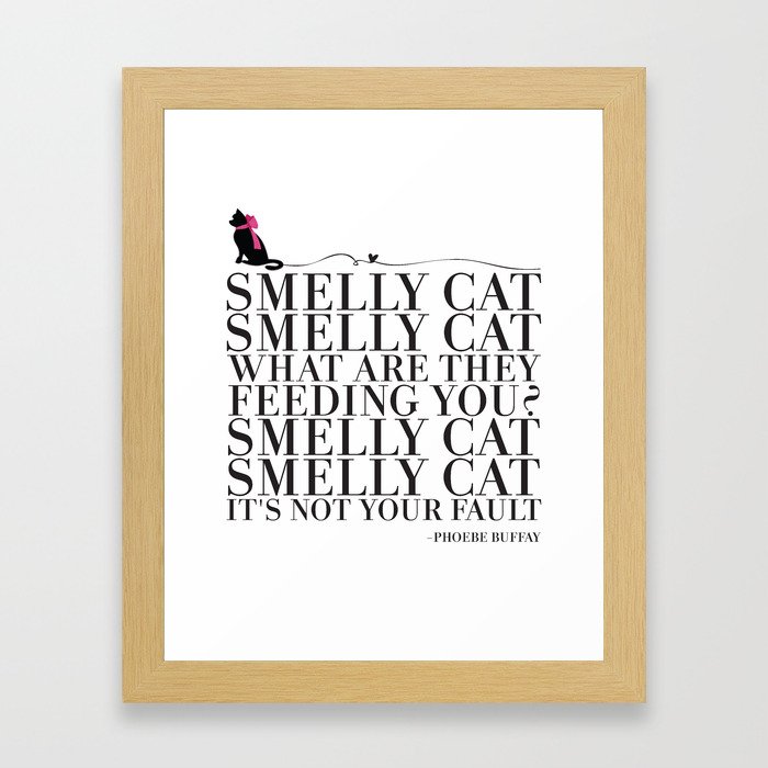  Smelly Cat Framed Art Print