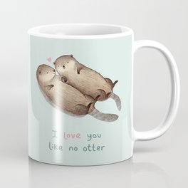 I Love You Like No Otter Mug