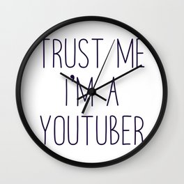 Trust me I'm a youtuber Wall Clock