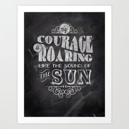 Courage Art Print