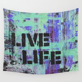 Live Life Wall Tapestry
