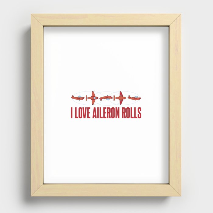 I Love Aileron Rolls Recessed Framed Print