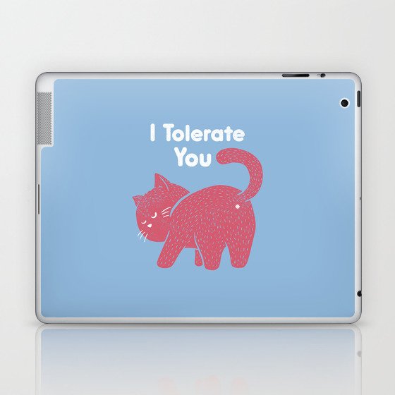 I Tolerate You Laptop & iPad Skin