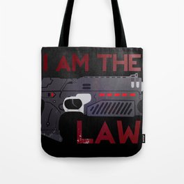 I AM THE LAW Tote Bag
