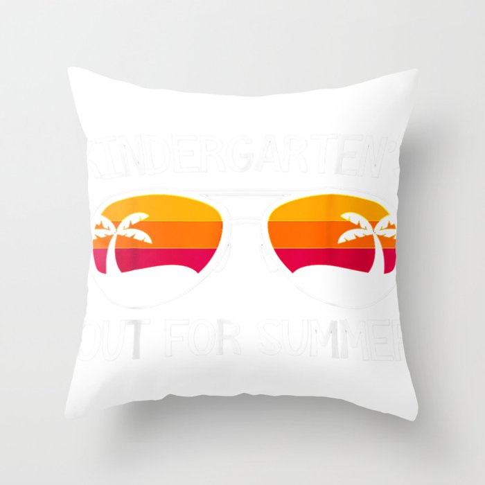 Kindergarten's Out For Summer Throw Pillow