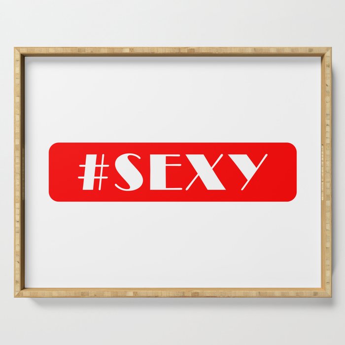 Hashtag Sexy Serving Tray