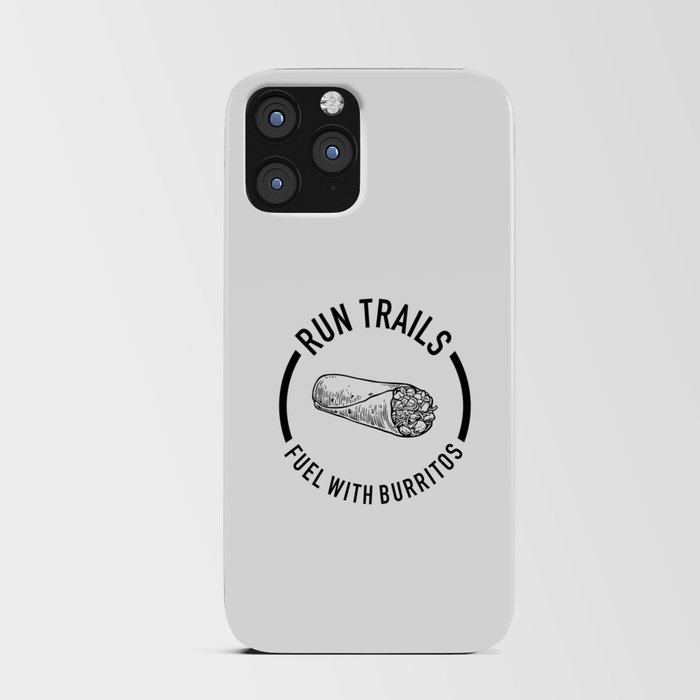 Run Trails Fuel With Burritos iPhone Card Case