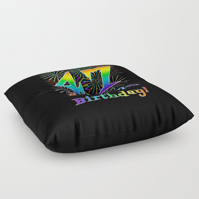 47th Birthday - Fun Rainbow Spectrum Gradient Pattern Text, Bursting Fireworks Inspired Background Floor Pillow