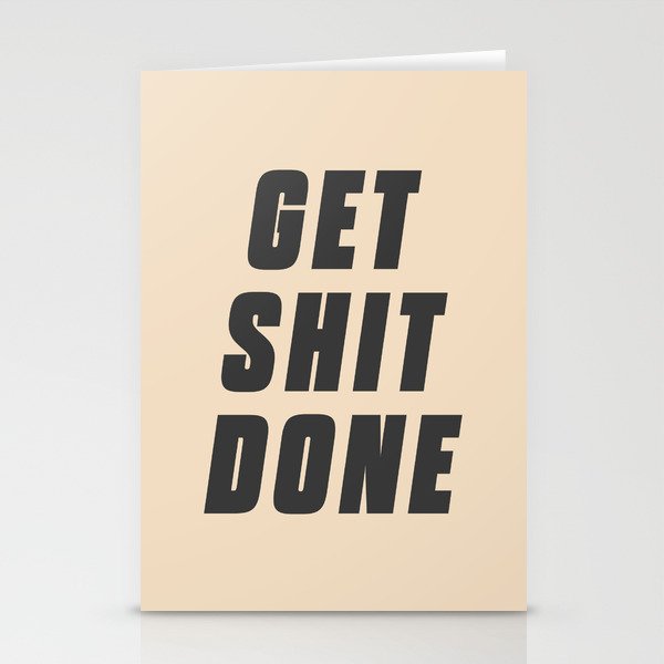Get shit done, motivational quote. Inspirational words for office decoration. Man cave decor wall art. Stationery Cards