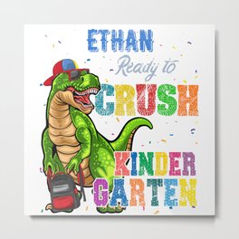 Ethan Name, I'm Ready To Crush kindergarten T Rex Dinosaur Metal Print