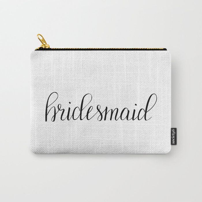 Bridesmaid Calligraphy Carry-All Pouch