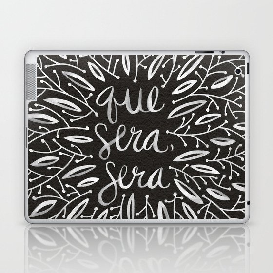 Whatever Will Be, Will Be – White Ink Laptop & iPad Skin