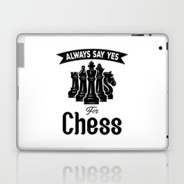 Always Say Yes For Chess Laptop & iPad Skin