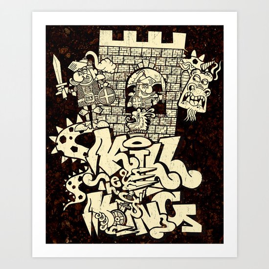 kill the king. Art Print