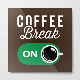 Coffee Break On Metal Print | Coffeeoclock, Butfirstcoffee, Coffeebreak, Espressoyourself, Coffeeart, Coffee, Coffeetypography, Caffeine, Coffeelover, Coffeepoweron 