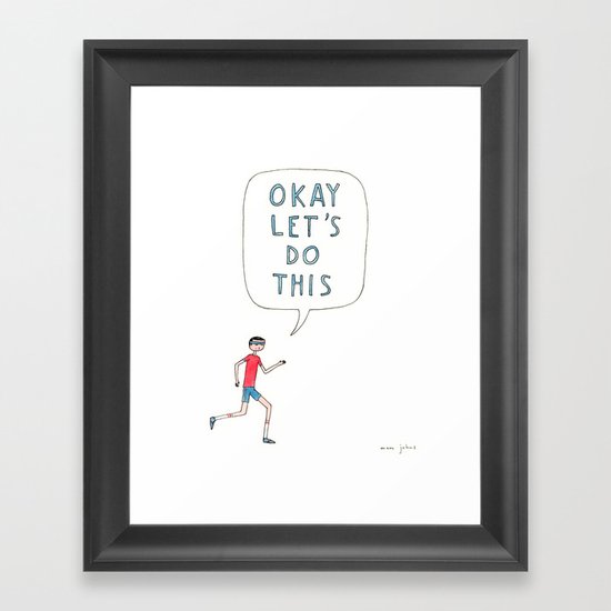 Okay let's do this Framed Art Print