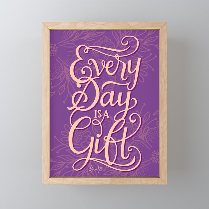 Every Day is a Gift Framed Mini Art Print