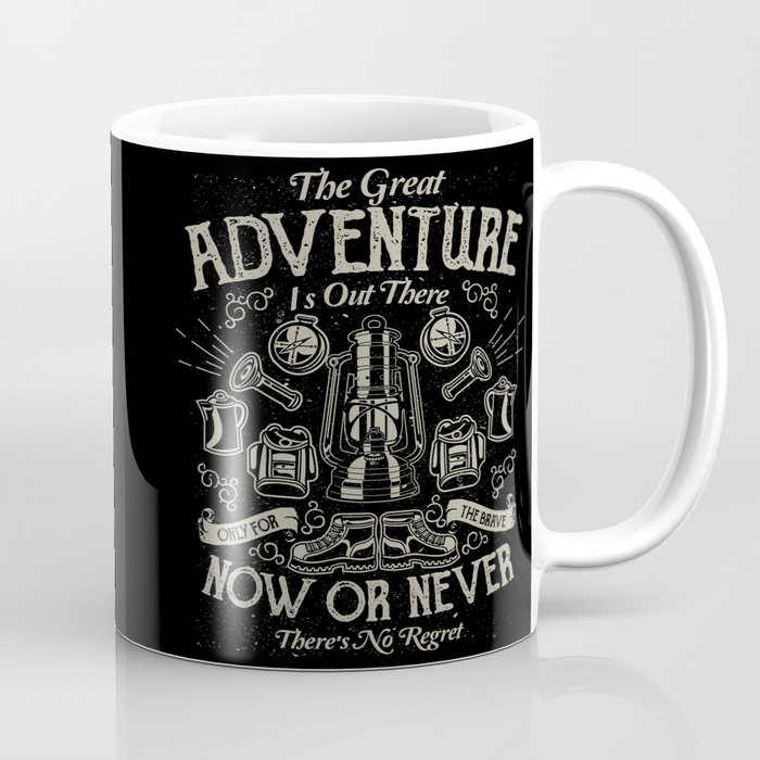The Great Adventure is Out There Coffee Mug