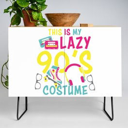 This Is My Lazy 90s Costume Credenza