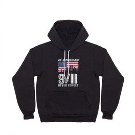 Patriot Day Never Forget 9 11 Anniversary Hoody