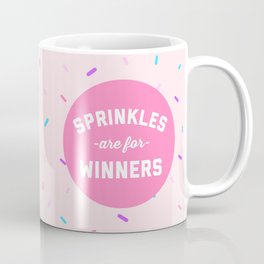 Sprinkles Are For Winners Funny Quote Mug