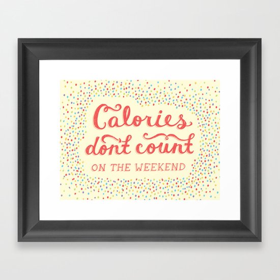 Calories Don't Count Framed Art Print