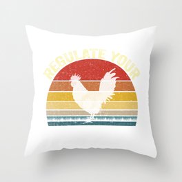 Regulate Your Chicken Funny Retro Vintage Design Pro Choice Throw Pillow