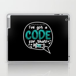 Medical Code I've Got A Code For That ICD Coding Laptop Skin