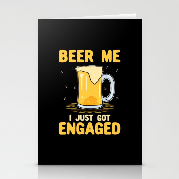 Beer Me I Just Got Engaged Stationery Cards