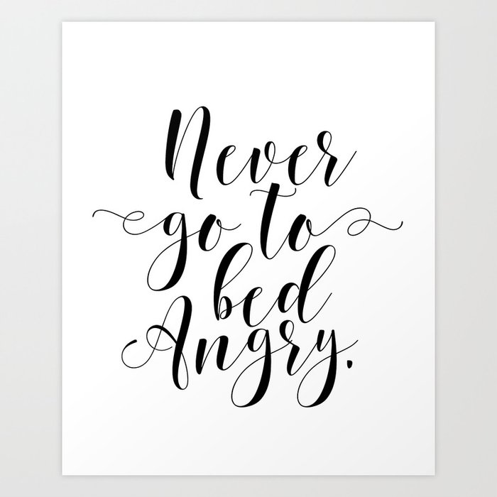 Never Go To Bed Angry Typography Print Scandinavian Wall Art