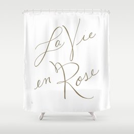 la vie en rose Shower Curtain