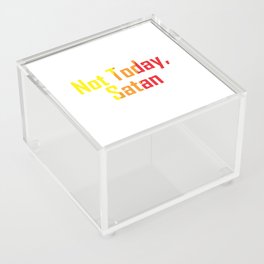 Not Today Satan Acrylic Box