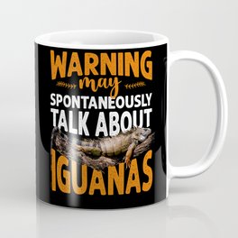 Warning May Spontaneously Talk About Iguanas Coffee Mug