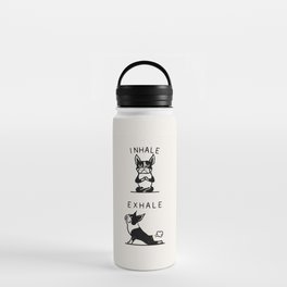 Inhale Exhale Boston Terrier Water Bottle
