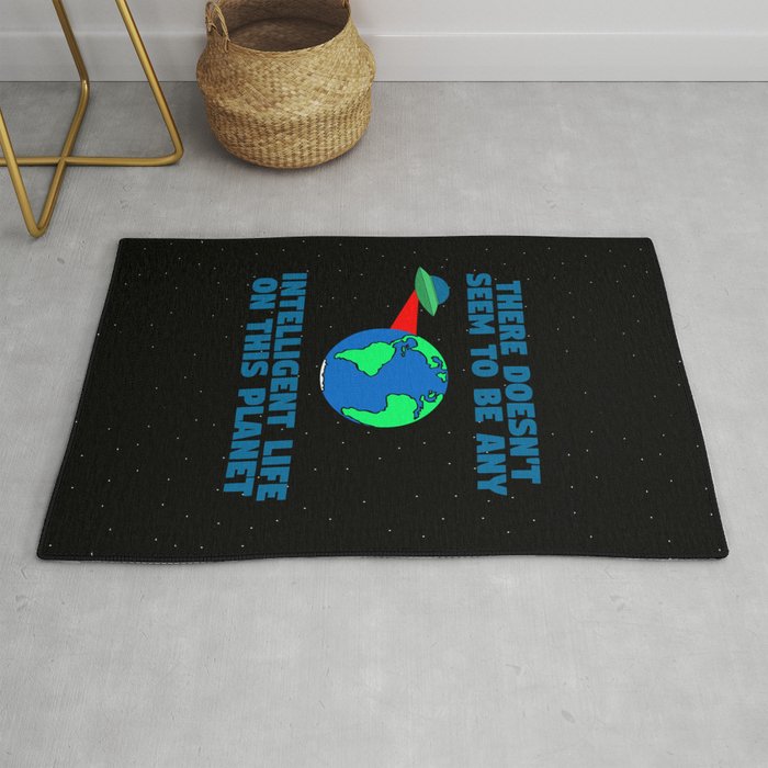 No intelligent life on this planet Rug