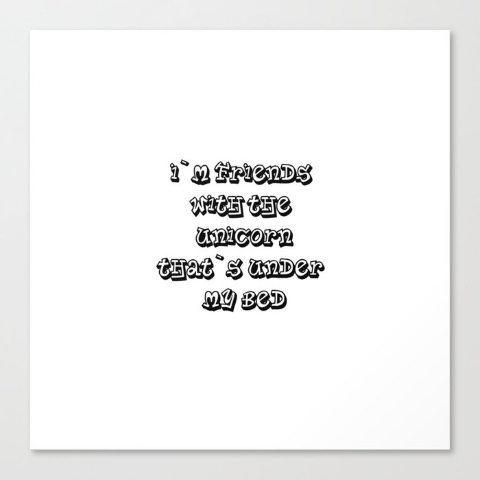 My Best Friend Canvas Print By Ace1 Society6