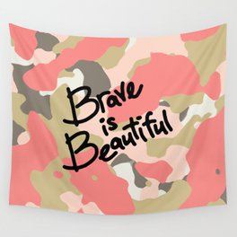 Brave is Beautiful Wall Tapestry