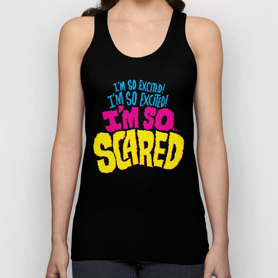 I'm so excited! I'm so excited! I'm so... scared! Unisex Tank Top