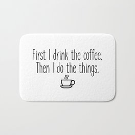 Gilmore Girls - First I drink the coffee Bath Mat | Gilmore, Quotes, Rory, Wellknownquotes, Television, Lorelaigilmore, Lorelai, Tv, Coffeedrinker, Shows 