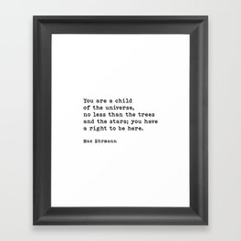 You Are A Child Of The Universe, Desiderata, Max Ehrmann Inspirational Quote Framed Art Print