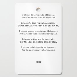 Rumi Quote 13 - I choose to love you in silence - Typewriter Print Cutting Board