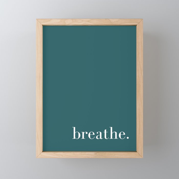 breathe. with Tsunami Teal Background Framed Mini Art Print
