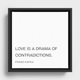 Franz Kafka love quote Framed Canvas