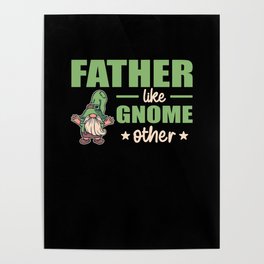 Father Like Gnome Other Funny Father's Day Gift Poster