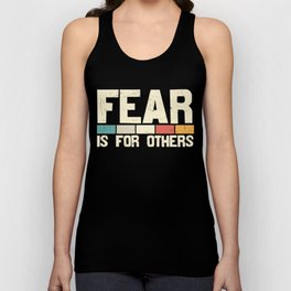 Fear Is For Others Unisex Tank Top