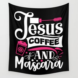 Jesus Coffee And Mascara Makeup Quote Wall Tapestry