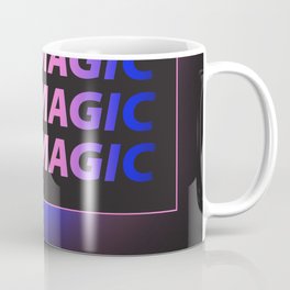 MAGIC MAGIC MAGIC MAGIC Coffee Mug
