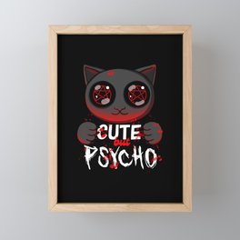 Cute But Psycho Framed Mini Art Print