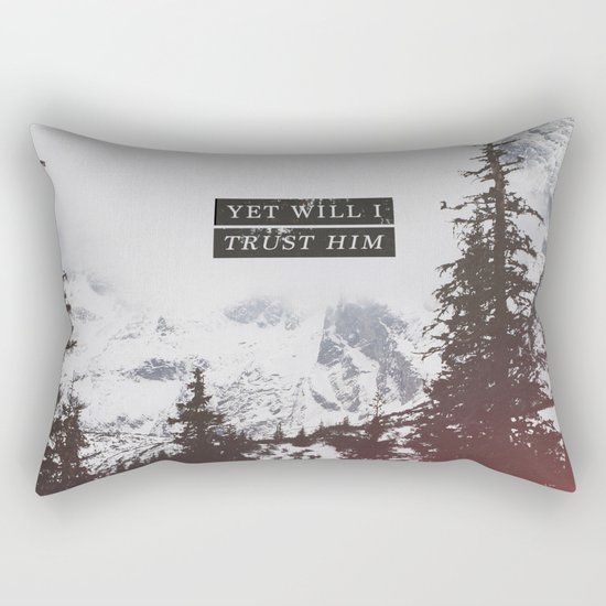 YET WILL I TRUST Rectangular Pillow